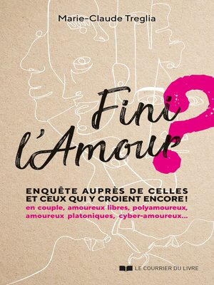 cover image of Fini l'amour ?--Enquête auprès de celles et ceux qui y croient encore!